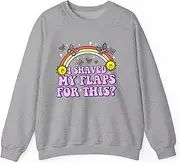 [Generic] I Shaved My Flaps for This Funny Retro Flaps Quote Adult Humor Graphic Sweatshirt for Adults Crew Neck Long Sleeve Pullover