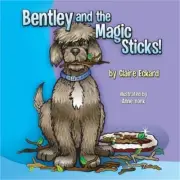 Bentley and the Magic Sticks (Paperback or Softback)