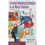 CREATIVE TEACHING STRATEGIES FOR THE NURSE EDUCATOR