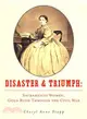 Disaster and Triumph ― Sacramento Women, Gold Rush Through the Civil War