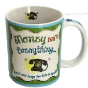 New Mug Money Isnt Everything But It Keeps The kids In Touch Humorous Coffee Mug