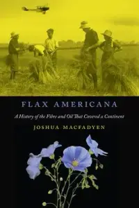 在飛比找博客來優惠-Flax Americana: A History of t