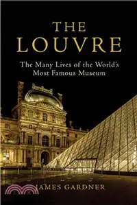 在飛比找三民網路書店優惠-The Louvre ― The Many Lives of