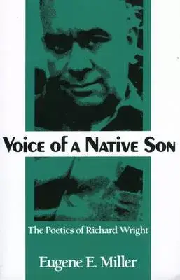 Voice of a Native Son: The Poetics of Richard Wright