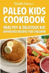 在飛比找博客來優惠-Paleo Kids Cookbook: Healthy &