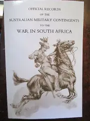 OFFICIAL RECORDS AUSTRALIAN MILITARY CONTINGENTS WAR IN SOUTH AFRICA Book