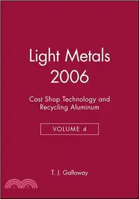 在飛比找三民網路書店優惠-LIGHT METALS 2006, VOLUME 4：CA