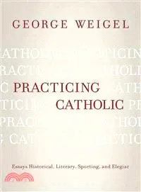 在飛比找三民網路書店優惠-Practicing Catholic ─ Essays H