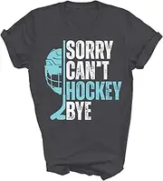 [SDVN] Sorry Can't Hockey Bye Hockey Player Funny Hockey Lovers Field Ice Hockey Player Fans Unisex Shirt T-Shirt (Dark Heather;S)