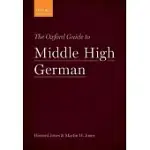 THE OXFORD GUIDE TO MIDDLE HIGH GERMAN