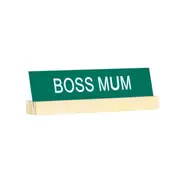 Boss Mum Desk Sign