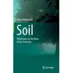 SOIL: REFLECTIONS ON THE BASIS OF OUR EXISTENCE