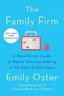 THE FAMILY FIRM: A DATA-DRIVEN GUIDE TO BETTER DECISION By Emily Oster BRAND NEW