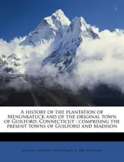 A HISTORY OF THE PLANTATION OF MENUNKATUCK AND OF THE By Bernard Christian NEW