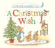 A Christmas Wish: A Peter Rabbit Tale by Beatrix Potter (English) Board Book Boo