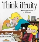 Think iFruity: A Foxtrot Colle by Bill Amend (English) Paperback Book