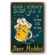 2x Tin Sign Beauty Is The Eye Of The Beer Holder Rustic Decorative Vintage