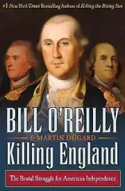 Killing England : by Bill O'Reilly and Martin Dugard (2017, Hardcover)