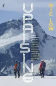 Uprising: Walking the Southern Alps of New Zealand by Nic Low