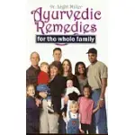 AYURVEDIC REMEDIES FOR THE WHOLE FAMILY