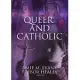 Queer and Catholic