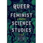 QUEER FEMINIST SCIENCE STUDIES: A READER