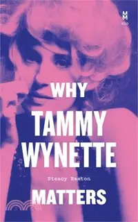 在飛比找三民網路書店優惠-Why Tammy Wynette Matters