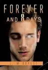 Forever and 8 Days by J.M. Boyett (English) Hardcover Book