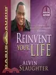 Reinvent Your Life: How to Turn Your Life Around, Rediscover the Fire of Your Faith, and Get Your Power Back