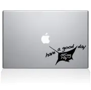 The Decal Guru Have a Good Day Sting Ray MacBook Decal Vinyl Sticker - 13"