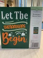 LET THE SHENANIGANS BEGIN REVERSIBLE BE THE GOOD BLOCK SIGN & SHAMROCK NEW W TAG