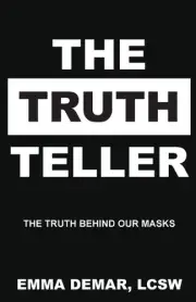 The Truth Teller: The Truth Behind Our Masks by Emma Demar Paperback Book