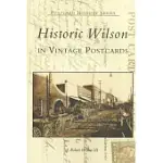 HISTORIC WILSON IN VINTAGE POSTCARDS: IN VINTAGE POSTCARDS