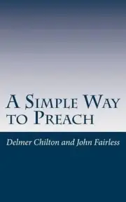 A Simple Way to Preach by Delmer L. Chilton (English) Paperback Book