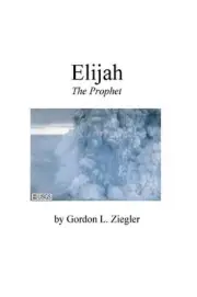 Elijah the Prophet by Gordon L. Ziegler (English) Paperback Book