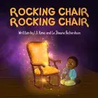 Rocking Chair, Rocking Chair: A Bedtime Rhyme for Mindfulness, Imagination,