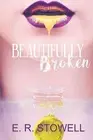 Beautifully Broken: Good Girl, Bad Girl series by Emma Stowell (English) Paperba