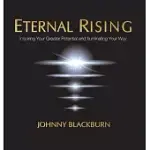 ETERNAL RISING: INSPIRING YOUR GREATER POTENTIAL AND ILLUMINATING YOUR WAY