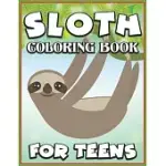 SLOTH COLORING BOOK FOR TEENS: A FANNY SLOTH COLORING ACTIVITY BOOK FOR TEENS