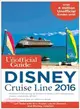 The Unofficial Guide 2016 to the Disney Cruise Line