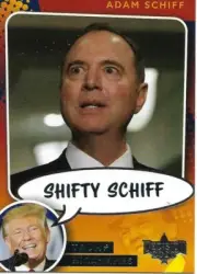 2020 DECISION TRUMP NICKNAMES ADAM SCHIFF "SHIFTY SCHIFF" INSERT CARD
