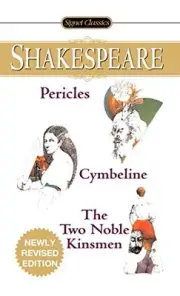 PERICLES/CYMBELINE/THE TWO NOBLE KINSMEN (SIGNET CLASSICS) By William NEW