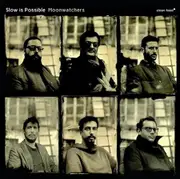 Moonwatchers - SLOW IS POSSIBLE CD