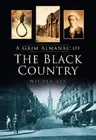 Nicola Sly A Grim Almanac of the Black Country (Paperback) (US IMPORT)