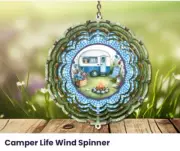 Camper life wind spinner