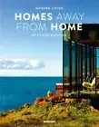 Modern Living: Homes Away From Home by Claire Bingham: New