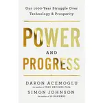 POWER AND PROGRESS: OUR 1000-YEAR STRUGGLE OVER TECHNOLOGY AND PROSPERITY/DARON ACEMOGLU/ SIMON JOHNSON ESLITE誠品