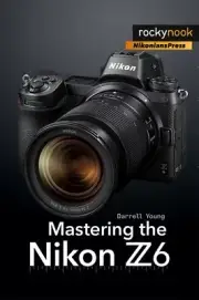 Mastering the Nikon Z6 Camera Photography Book by Darrell Young~640 pg~NEW!