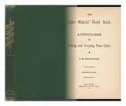 TROWBRIDGE, J. M. The Cider Makers' Hand Book. a Complete Guide for Making and K