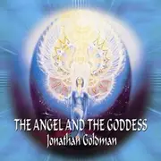 Angel and The Goddess - Jonathan Goldman CD